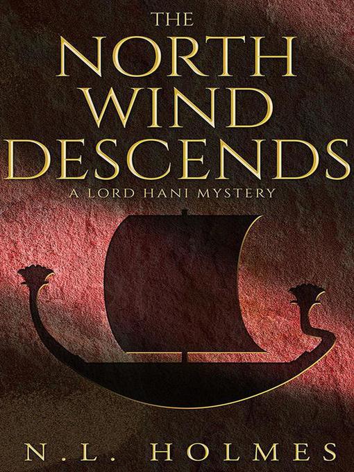 Title details for The North Wind Descends by N.L. Holmes - Available